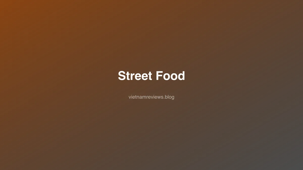 Saigon Street Food: 15 Dishes You Absolutely Must Try